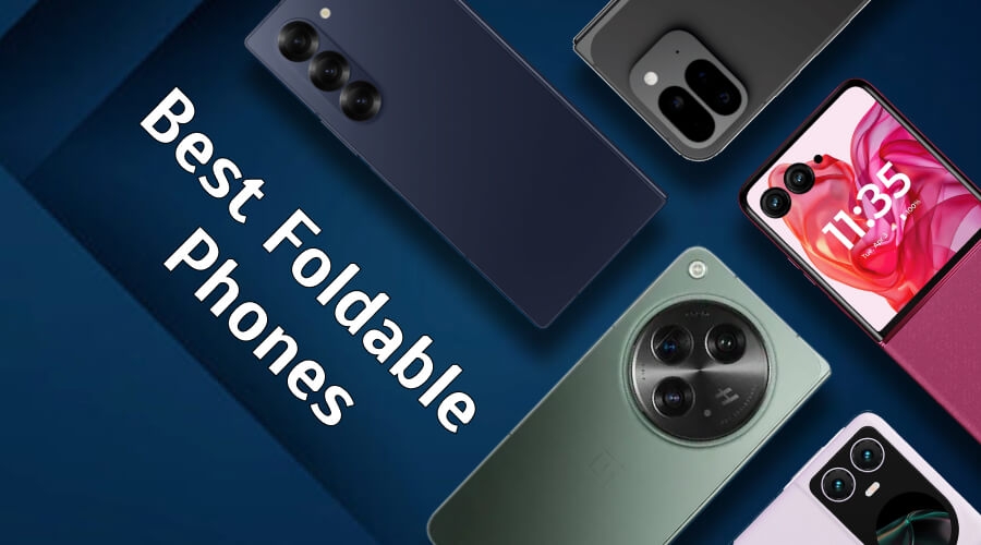 15 Best Foldable Phones For 2025