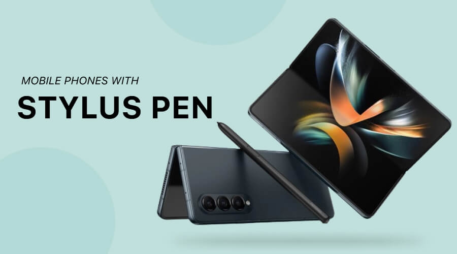 Best Mobile Phones with Stylus (Pen)