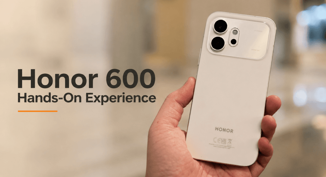 Honor 600 Hands-On Experience