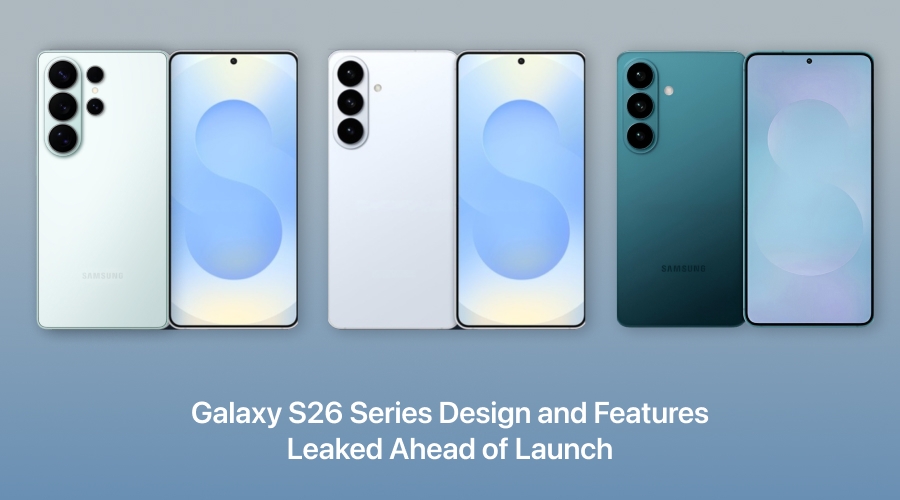 Samsung Galaxy S26 Series Design and Features Leaked Ahead of Launch