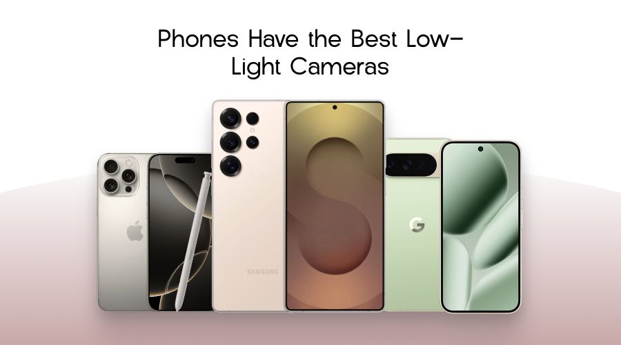 Top 6 Smartphones with Best Low-Light Cameras in 2026