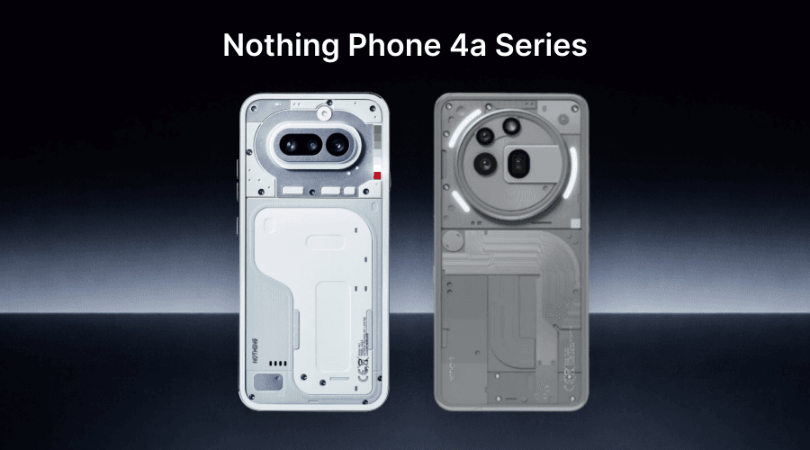 What’s New in the Nothing Phone 4a Series: Snapdragon Chips and Expected Features