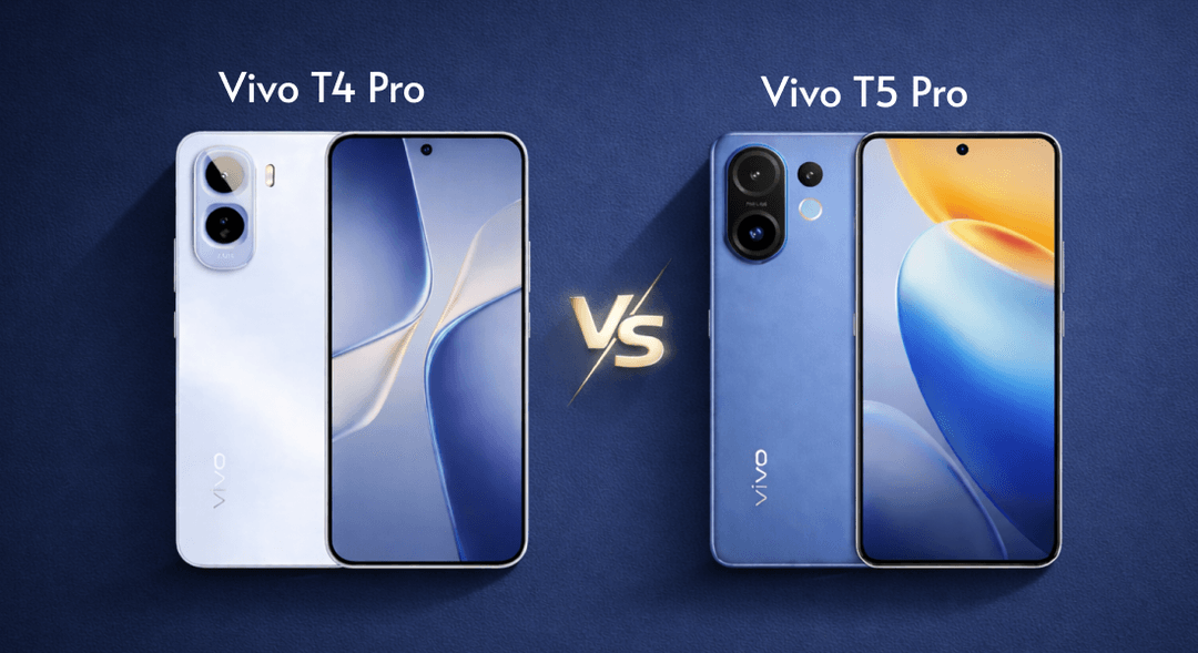 Vivo T4 Pro vs Vivo T5 Pro: Full Specs and Price Comparison