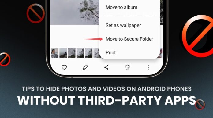 Methods to Hide Photos and Videos on Android without Third-Party Apps