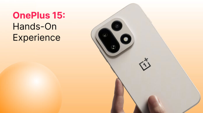 OnePlus 15 Hands-On Experience