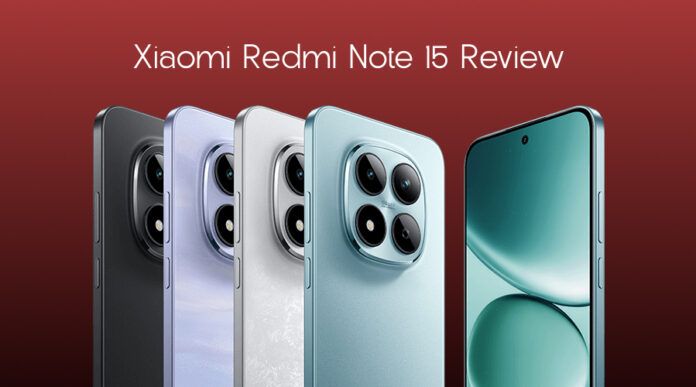 Xiaomi Redmi Note 15 Review